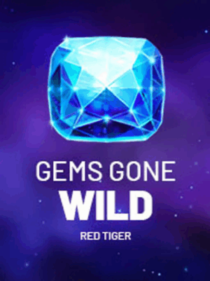 Gems Gone Wild